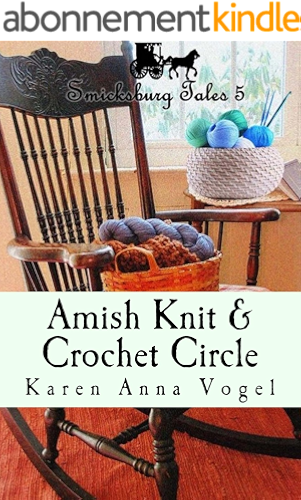 Download Amish Knit & Crochet Circle: Smicksburg Tales 5 (English Edition) PDF