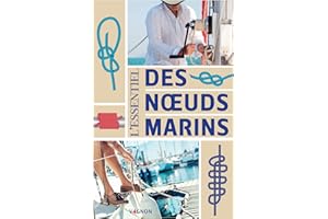 L'essentiel des nœuds marins (NAVIGATION GENERALE) (French Edition)