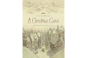 A Christmas Carol (Holiday Classics Illustrated by P.j. Lynch)