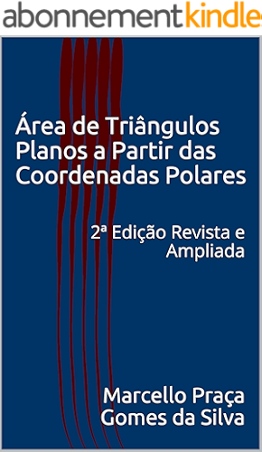 Download Área de Triângulos Planos a Partir das Coordenadas Polares: 2ª Edição Revista e Ampliada (Portuguese Edition) PDF