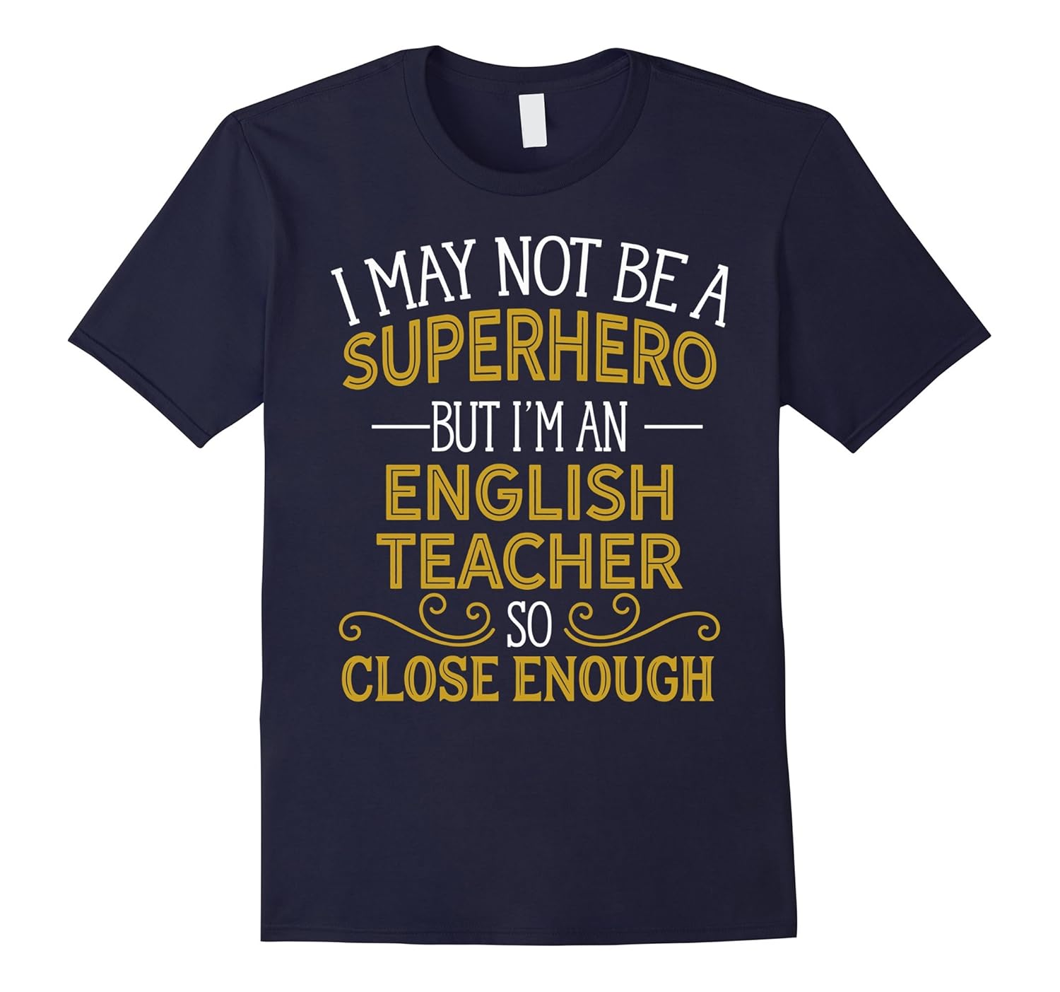 Not Superhero But English Teacher Funny Gift T-Shirt-ANZ