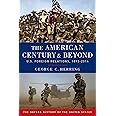 The American Century and Beyond: U.S. Foreign Relations, 1893-2014 (Oxford History of the United States)