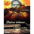 Filipino Tattoos: Ancient to Modern: Wilcken, Lane: 9780764336027 ...