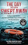 The Day They Were Swept Away: 10 Survivors and