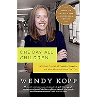 One Day, All Children...: The Unlikely Triumph Of Teach For America And What I Learned Along The Way book cover