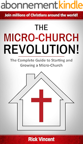 Download The Micro-Church Revolution!: The Complete Guide to Starting and Growing a Micro-Church (English Edition) PDF