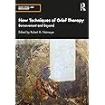 New Techniques of Grief Therapy (Series in Death, Dying, and Bereavement)