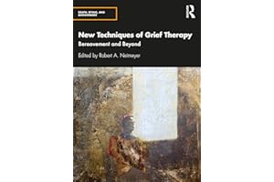 New Techniques of Grief Therapy: Bereavement and Beyond