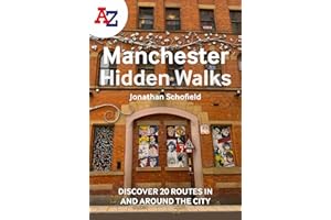 A -Z Manchester Hidden Walks: Discover 20 routes in and around the city