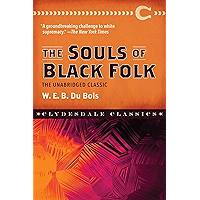 The Souls of Black Folk: The Unabridged Classic (Clydesdale Classics) book cover The Souls of Black Folk: The Unabridged Classic (Clydesdale Classics) book cover