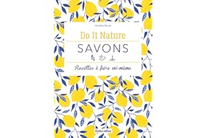 Savons: Recettes à faire soi-même (Do it Nature) (French Edition)