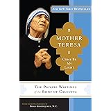 Mother Teresa: Come Be My Light: The Private Writings of the Saint of Calcutta