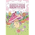 A Quick & Easy Guide to Queer & Trans Identities (Quick & Easy Guides)