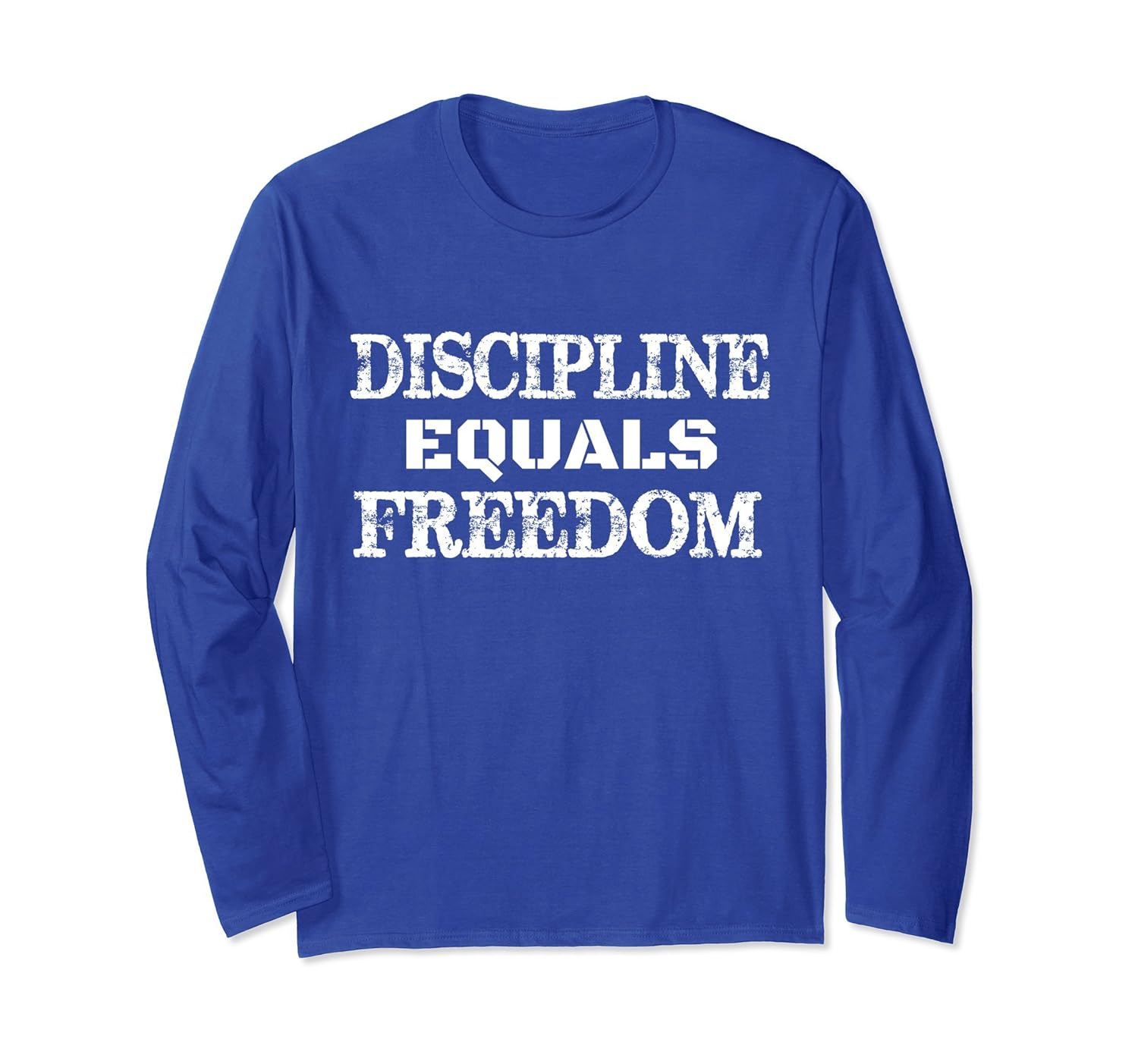 Discipline Equals Freedom - Motivational Quote Long Shirt- TPT