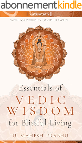 Download Essentials of Vedic Wisdom for Blissful Living (English Edition) PDF