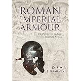 Roman Imperial Armour: The production of early imperial military armour