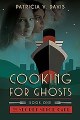 Cooking for Ghosts: Book I in The Secret Spice Cafe Trilogy Kindle Edition