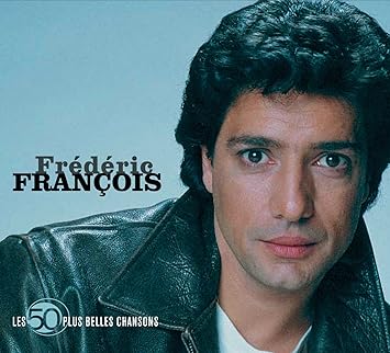 Les 50 Plus Belles Chansons Frederic Francois Frederic Francois Multi Artistes Frederic Francois V Hermans Tex Shultzieg Santo Barracato Rosario Marino Atria Rm Atria R Marino Atria Pierre Andre Dousset P James Michel