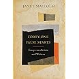 Forty-one False Starts: Essays on Artists and Writers
