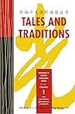 Tales and Traditions: Readings in Chinese Literature Series (Volume 1) (Reading in Chinese Literature) (English and Chinese Edition)