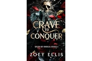 Crave To Conquer: A Dark Fantasy Romance (Myth of Omega Book 1)