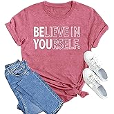 MAIHUN Inspirational Shirt for Women Believe in Yourself Tshirt Motivational Proud Tee Top