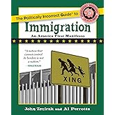 The Politically Incorrect Guide to Immigration