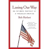 Losing Our Way: An Intimate Portrait of a Troubled America