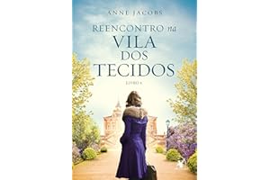 Reencontro na Vila dos Tecidos (Portuguese Edition)