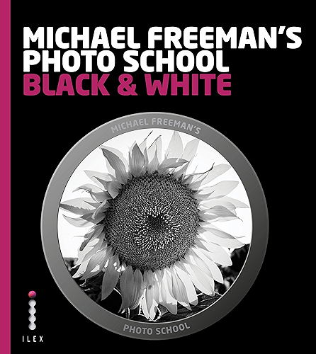 Download Michael Freeman's Photo School: Black & White: Mastering the Craft of Black-and-White Photography with a Unique Approach (English Edition) PDF