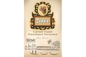 Tupaia: Captain Cook's Polynesian Navigator