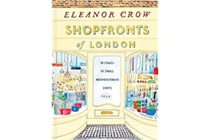 Shopfronts of London: In Praise of Small Neighbourhood Shops