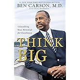 Think Big: Unleashing Your Potential for Excellence