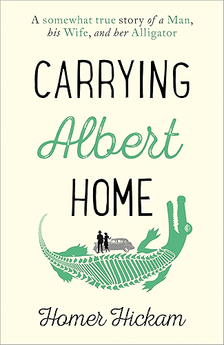 Download Carrying Albert Home: The Somewhat True Story of a Man, his Wife and her Alligator (English Edition) PDF
