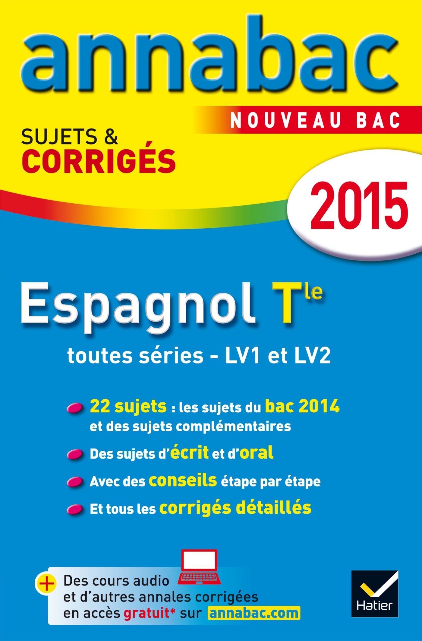 Amazon Fr Annales Annabac 2015 Espagnol Tle Lv1 Et Lv2 Sujets Et Corriges Du Bac Terminale Kerzulec Jean Yves Saenz Tania Livres