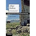 After Defeat: How the East Learned to Live with the West (Cambridge Studies in International Relations, Series Number 118)
