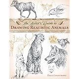 The Artist's Guide to Drawing Realistic Animals