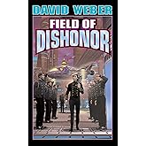Field of Dishonor (Honor Harrington #4)