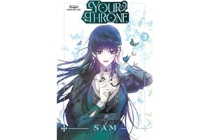 Your Throne, Vol. 3: A WEBTOON Unscrolled Graphic Novel