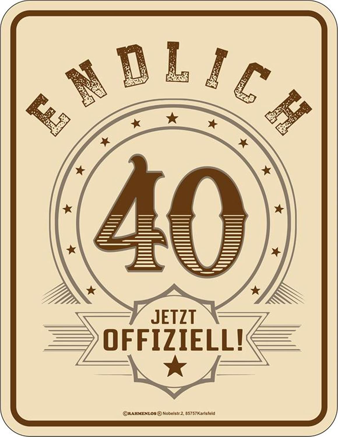 Huis 40 Jahre Blechschild Schild Spruch 17x22 cm endlich offiziell Fop