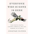 Everyone Who Is Gone Is Here: The United States, Central America, and the Making of a Crisis