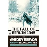 The Fall of Berlin 1945