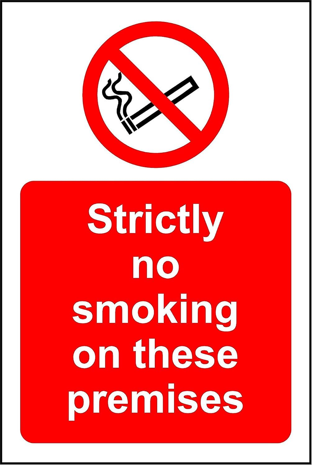 Strictly no smoking on these premises sign 3mm Aluminium sign 300mm x