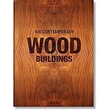 100 Contemporary Wood Buildings