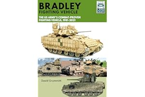 Bradley Fighting Vehicle: The US Army's Combat-Proven Fighting Platform, 1981–2021 (LandCraft)