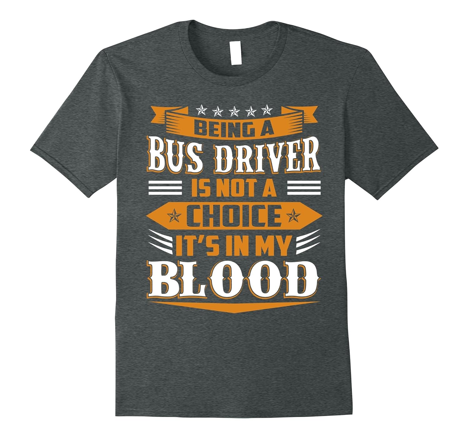 Being A Bus Driver Is Not A Choice TShirt