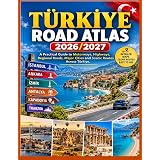 Türkiye Road Atlas 2026/2027: A Practical Guide to Motorways, Highways, Regional Roads, Major Cities and Scenic Routes Across Türkiye.