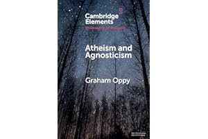 Atheism and Agnosticism (Elements in the Philosophy of Religion)