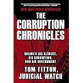 The Corruption Chronicles: Obama's Big Secrecy, Big Corruption, and Big Government