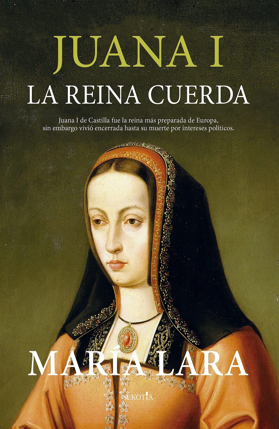 Portada de Juana I, la reina cuerda (Biblioteca de Historia)